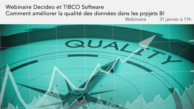 31 janvier à 11h - Webinaire TIBCO <br>Comment améliorer la qualité des données
