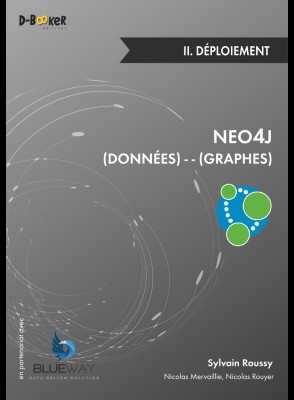 Parution du livre Neo4j : des données et des graphes - 2. Déploiement