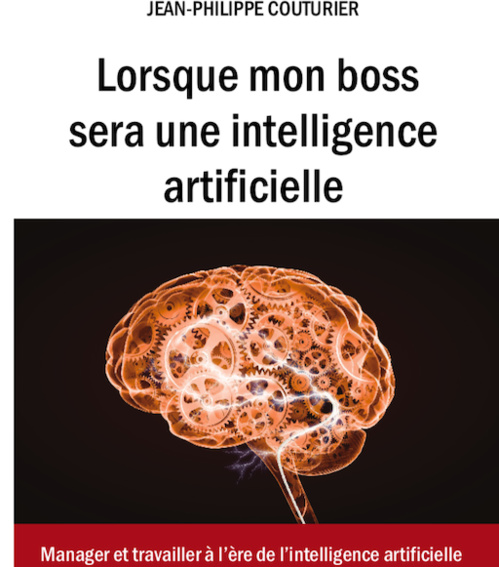 Sortie du livre : « Lorsque mon boss sera une intelligence artificielle »