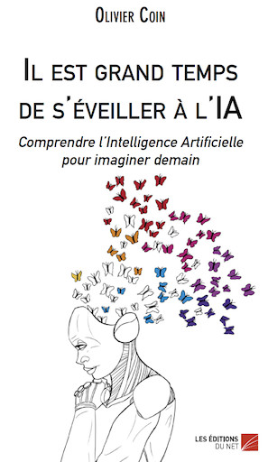 Livre : Olivier COIN publie "Il est grand temps de s'éveiller à l'IA"