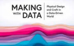 Making with data : 25 œuvres de visualisation physique des données dans des objets, des espaces et des expériences